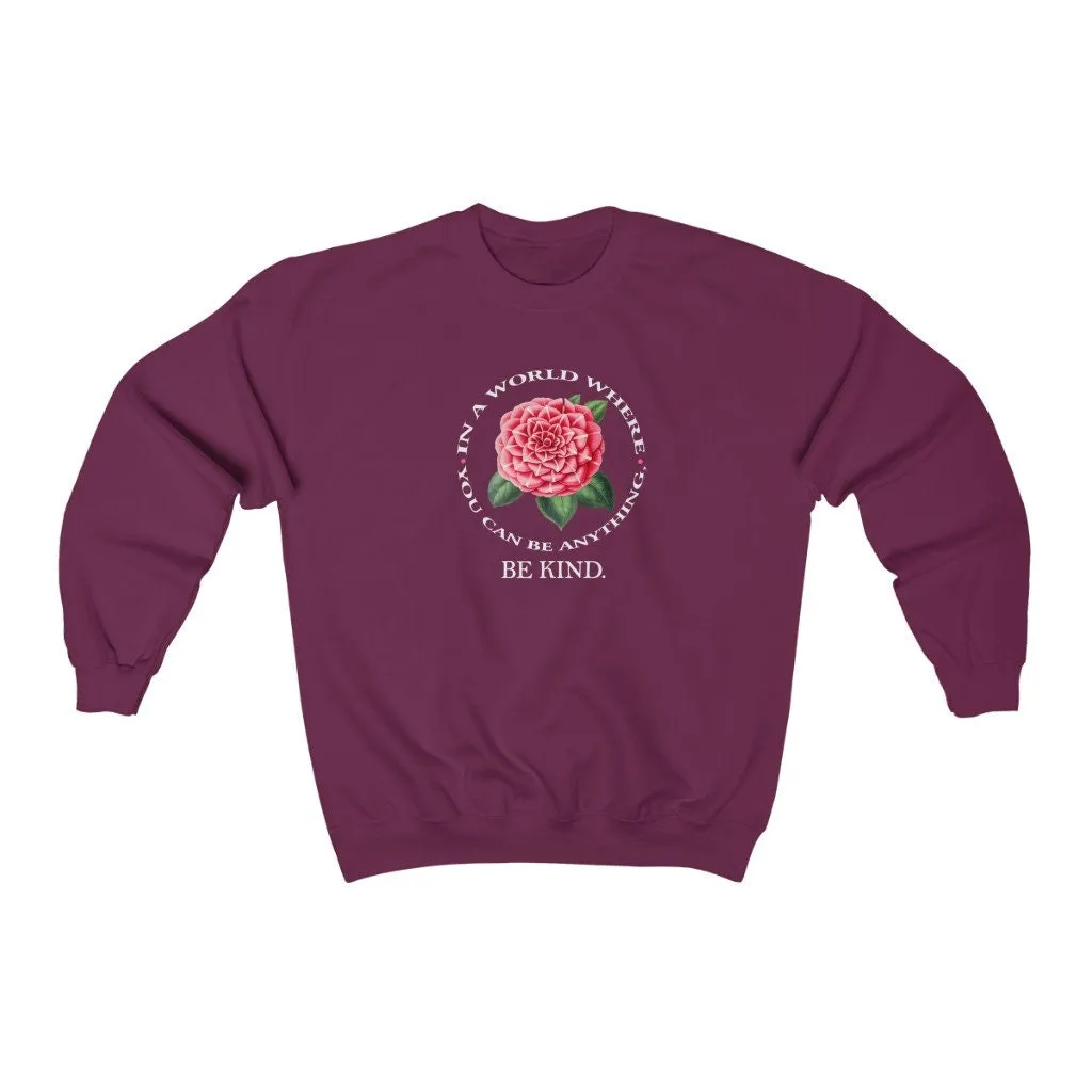 Be Kind Shirt, In a World Where You Can Be Anything, Rose, Inspirational, Unisex Heavy Blend Crewneck Sweatshirt