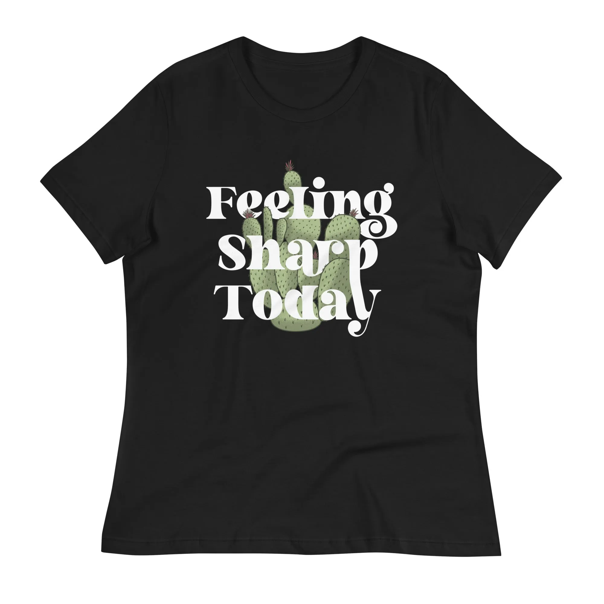 Feeling Sharp Today Women's Signature Tee