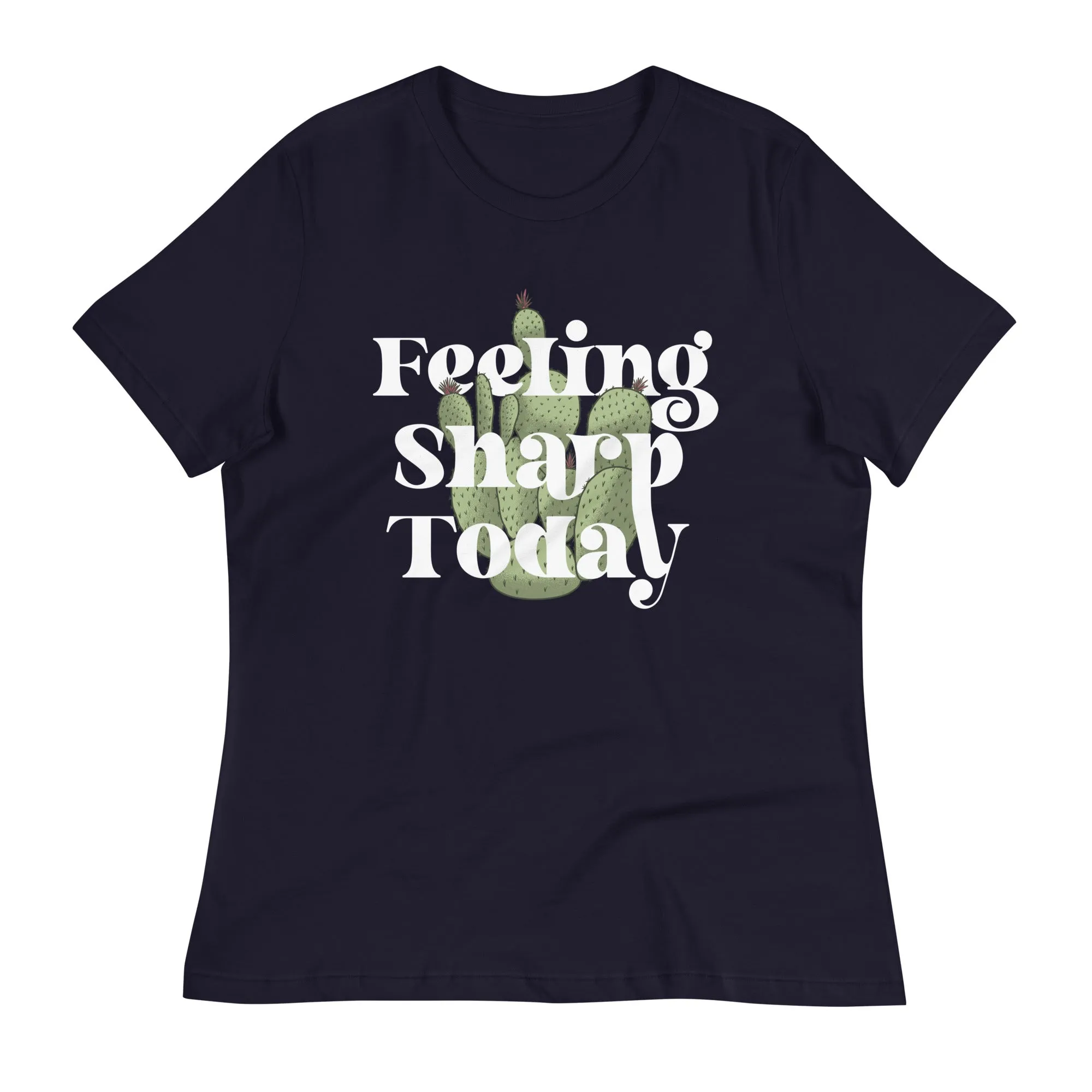 Feeling Sharp Today Women's Signature Tee